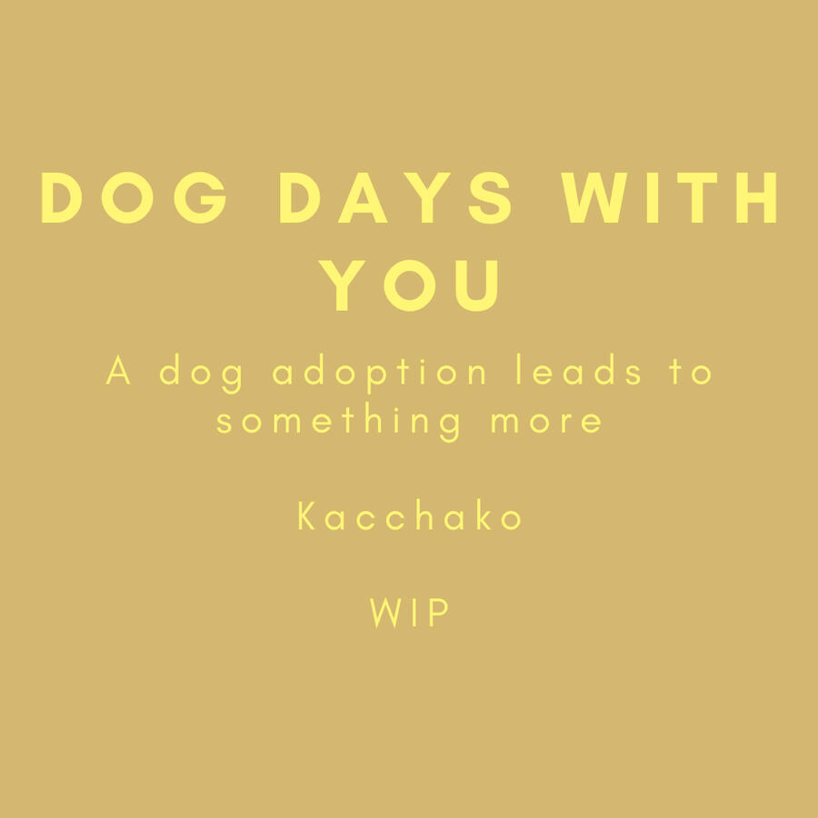 Dog Days With You, a dog adoption leads to something more, kacchako